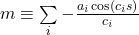 m \equiv \sum\limits_{i}{ - \frac{a_i \cos(c_i s)}{c_i}}