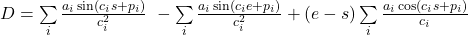  D = \sum\limits_{i}{\frac{a_i \sin(c_i s + p_i)}{c_i^2}} \ - \sum\limits_{i}{\frac{a_i \sin(c_i e + p_i)}{c_i^2}} + (e-s)\sum\limits_{i}{\frac{a_i \cos(c_i s + p_i)}{c_i}} 